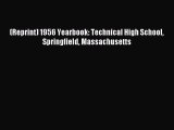Read (Reprint) 1956 Yearbook: Technical High School Springfield Massachusetts Ebook Free