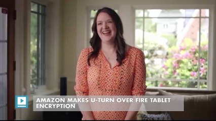 Amazon makes U-turn over Fire tablet encryption