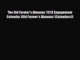 Download The Old Farmer's Almanac 2013 Engagement Calendar (Old Farmer's Almanac (Calendars))