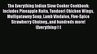Download The Everything Indian Slow Cooker Cookbook: Includes Pineapple Raita Tandoori Chicken