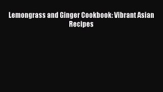 PDF Lemongrass and Ginger Cookbook: Vibrant Asian Recipes  EBook