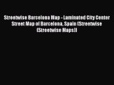 Read Streetwise Barcelona Map - Laminated City Center Street Map of Barcelona Spain (Streetwise