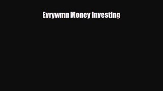 [PDF] Evrywmn Money Investing Read Full Ebook