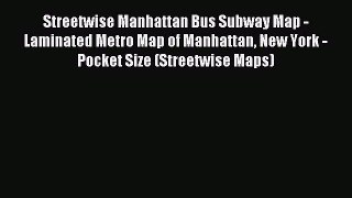 Read Streetwise Manhattan Bus Subway Map - Laminated Metro Map of Manhattan New York - Pocket