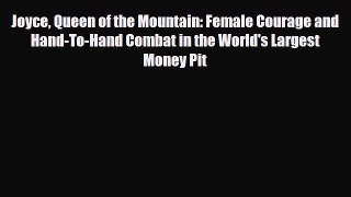 [PDF] Joyce Queen of the Mountain: Female Courage and Hand-To-Hand Combat in the World's Largest