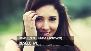 Dekku (feat. Juliana Chahayed) ► Rescue Me [Trap]