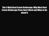 [PDF] The E-Myth Real Estate Brokerage: Why Most Real Estate Brokerage Firms Don't Work and