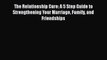 Download The Relationship Cure: A 5 Step Guide to Strengthening Your Marriage Family and Friendships