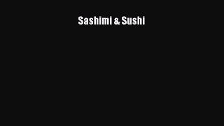 PDF Sashimi & Sushi  Read Online