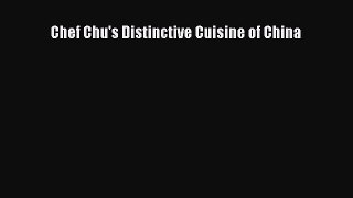 PDF Chef Chu's Distinctive Cuisine of China Free Books