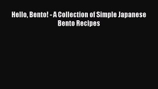 Download Hello Bento! - A Collection of Simple Japanese Bento Recipes  EBook