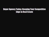 [PDF] Buyer Agency Today: Keeping Your Competitive Edge in Real Estate Download Full Ebook