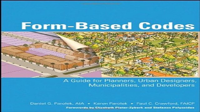 Read Form Based Codes A Guide for Planners Urban Designers Municipalities and Developers Ebook