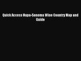 Read Quick Access Napa-Sonoma Wine Country Map and Guide Ebook Free