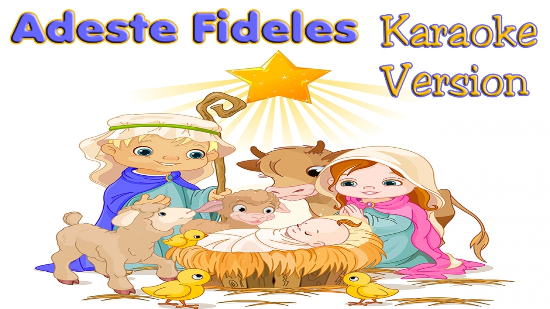 Chr - Christmas Songs Karaoke Lyrics: ADESTE FIDELES - Karaoke for kids -  Vidéo Dailymotion