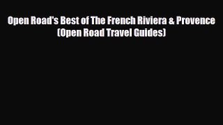 Download Open Road's Best of The French Riviera & Provence (Open Road Travel Guides) Ebook