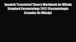 [Download] Spanish Translated Theory Workbook for Milady Standard Cosmetology 2012 (Cosmetologia