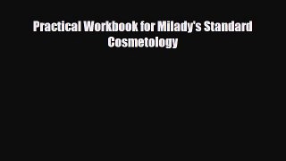 [Download] Practical Workbook for Milady's Standard Cosmetology [PDF] Online
