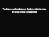 [PDF] The Japanese Employment System: Adapting to a New Economic Environment Download Online