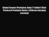 [PDF] Animal Sounds (Peekaboo: Baby 2 Toddler) (Kids Flashcard Peekaboo Books: Childrens Everyday