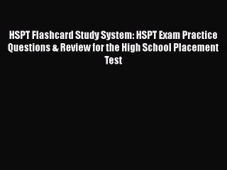 [PDF] HSPT Flashcard Study System: HSPT Exam Practice Questions & Review for the High School