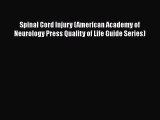 [PDF] Spinal Cord Injury (American Academy of Neurology Press Quality of Life Guide Series)