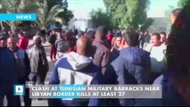 Clash at Tunisian Military Barracks Near Libyan Border Kills at Least 27