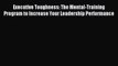 Read Executive Toughness: The Mental-Training Program to Increase Your Leadership Performance