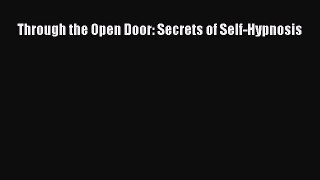 Download Through the Open Door: Secrets of Self-Hypnosis PDF Free