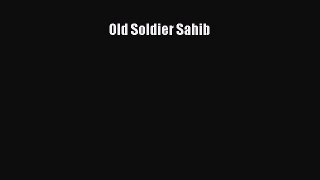 [PDF] Old Soldier Sahib [Download] Online