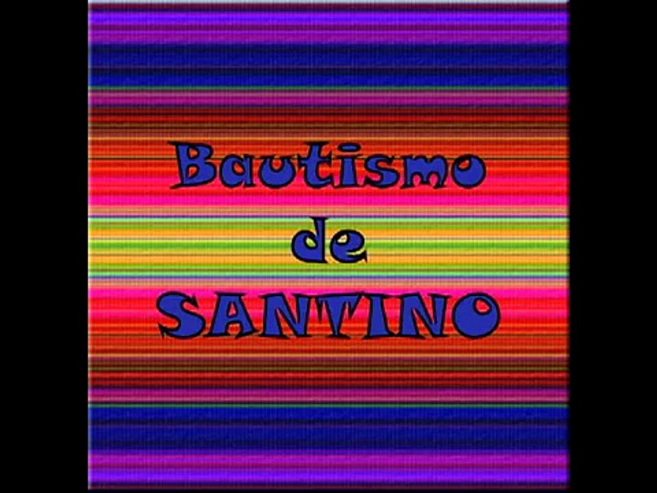BAUTISMO DE SANTINO