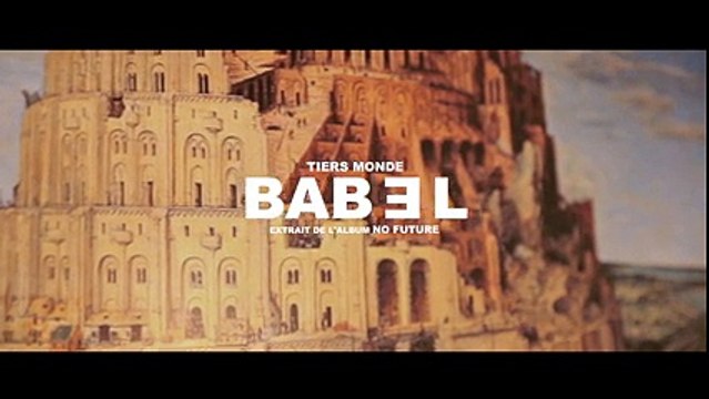 Tiers Monde - BABEL (Official Clip)