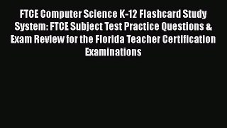 [PDF] FTCE Computer Science K-12 Flashcard Study System: FTCE Subject Test Practice Questions