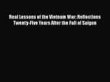 [PDF] Real Lessons of the Vietnam War: Reflections Twenty-Five Years After the Fall of Saigon