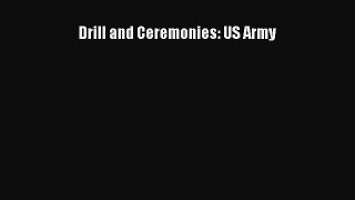 [PDF] Drill and Ceremonies: US Army [Read] Full Ebook