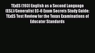 [PDF] TExES (193) English as a Second Language (ESL)/Generalist EC-6 Exam Secrets Study Guide: