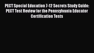 [PDF] PECT Special Education 7-12 Secrets Study Guide: PECT Test Review for the Pennsylvania