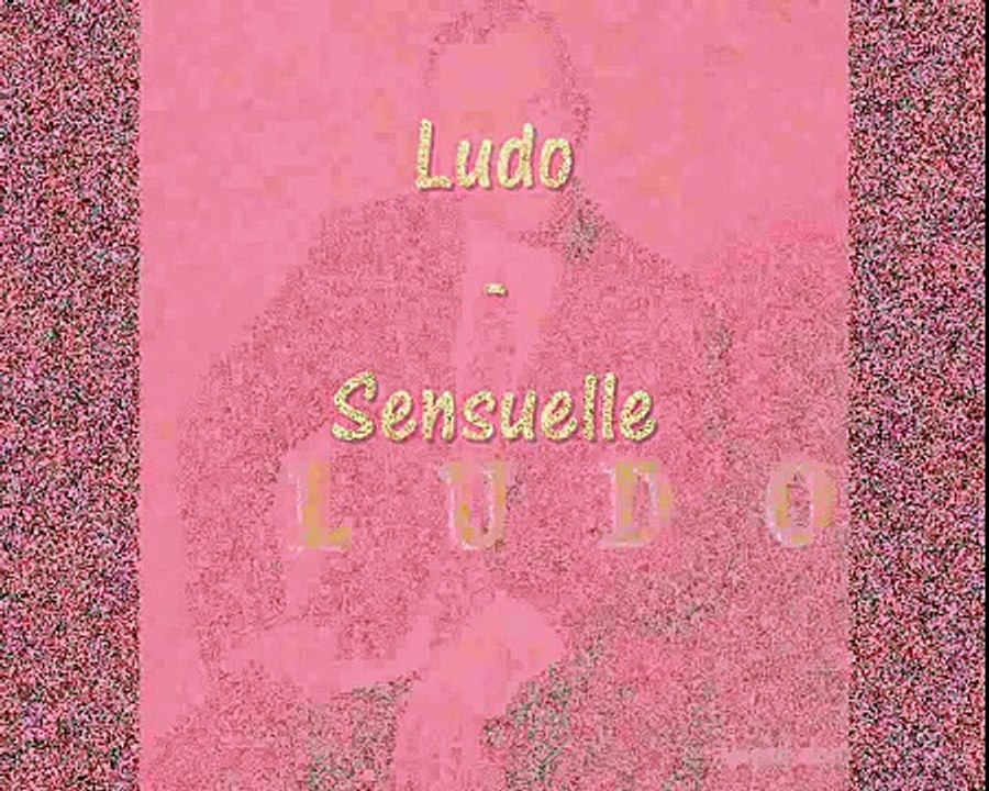 Ludo - Sensuelle