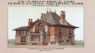 Read Victorian Brick and Terra Cotta Architecture in Full Color  16 Plates  Dover Architecture