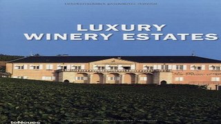 Read Luxury Winery Estates Ebook pdf download