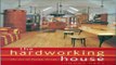 Read The Hardworking House  The Art of Living Design Ebook pdf download
