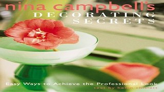 Read Nina Campbell s Decorating Secrets  Easy Ways to Achieve the Professional Look Ebook pdf