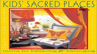 Read Kid s Sacred Places  Rooms for Believing and Belonging Ebook pdf download