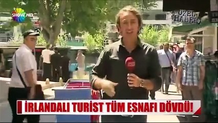 İrlandalı turist Aksarayda tüm esnafı dövdü