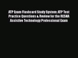 [PDF] ATP Exam Flashcard Study System: ATP Test Practice Questions & Review for the RESNA Assistive