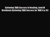 [PDF] Achieving TABE Success In Reading Level M Workbook (Achieving TABE Success for TABE 9