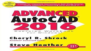 Read Advanced AutoCAD 2016 Exercise Workbook Ebook pdf download