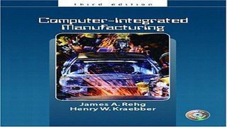 Read Computer Integrated Manufacturing  3rd Edition  Ebook pdf download