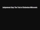 [PDF] Judgement Day: The Trial of Slobodan Milosevic [Download] Online