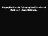 [PDF] Biographia Literaria Or Biographical Sketches of My Literary Life and Opinions ... [Download]